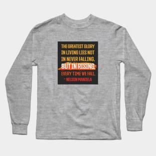 Rising Nelson Mandela Quote Long Sleeve T-Shirt